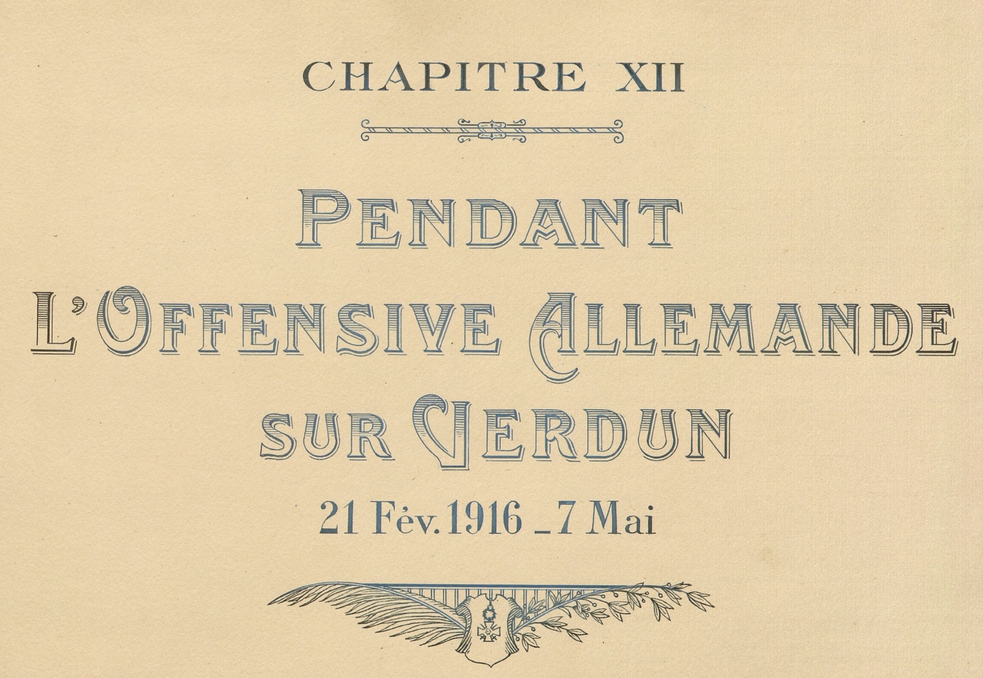 Chapitre XII — Pendant l’Offensive Allemande sur Verdun